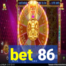 bet 86